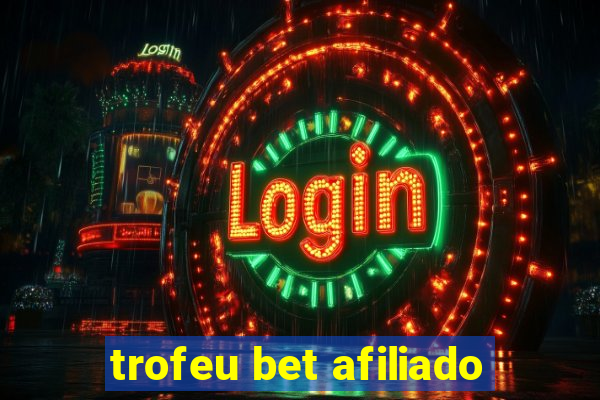 trofeu bet afiliado