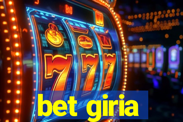 bet giria