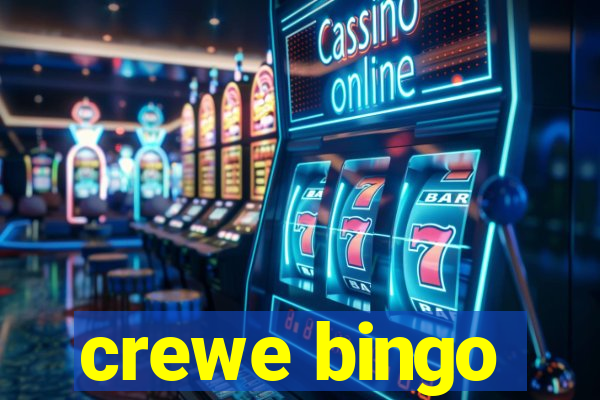 crewe bingo