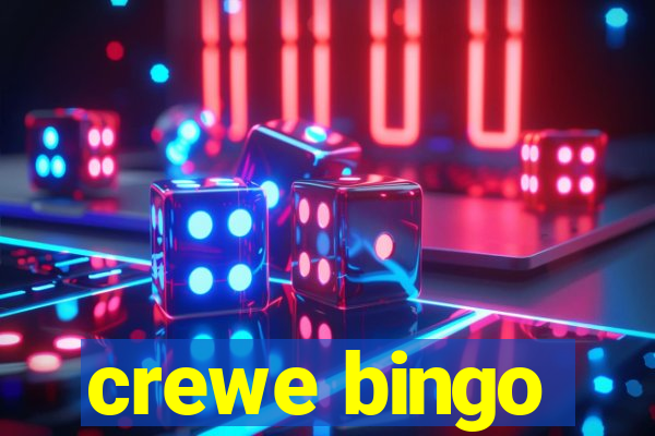 crewe bingo