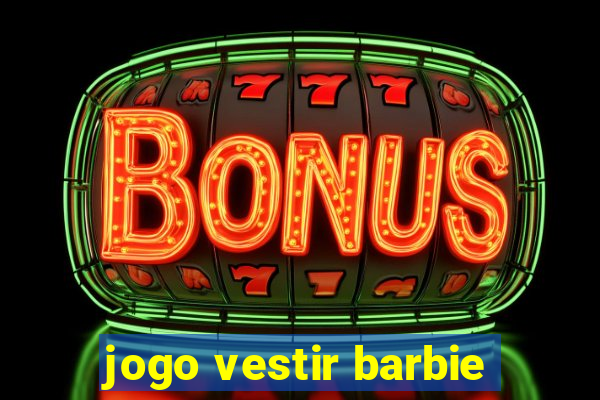 jogo vestir barbie