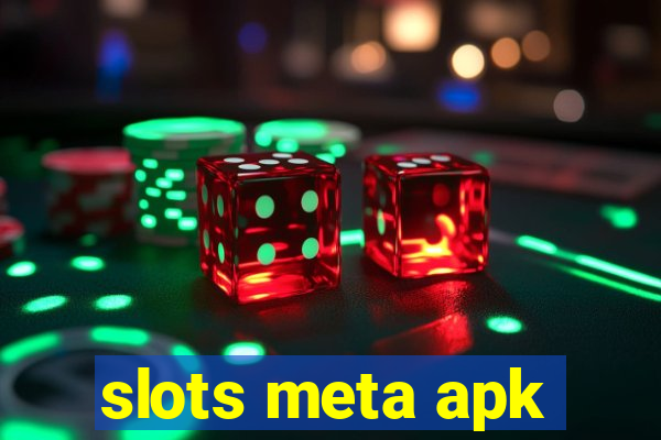 slots meta apk