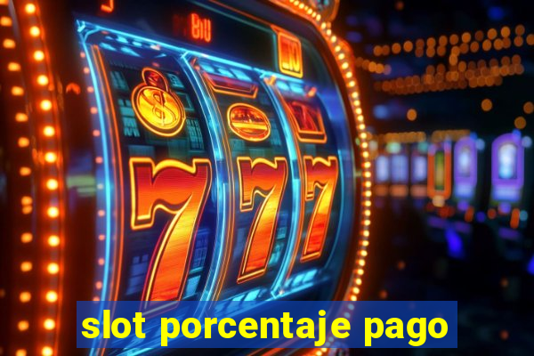 slot porcentaje pago