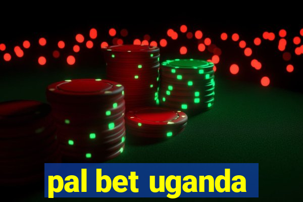 pal bet uganda