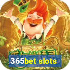 365bet slots