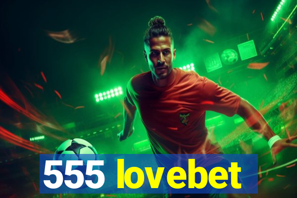 555 lovebet