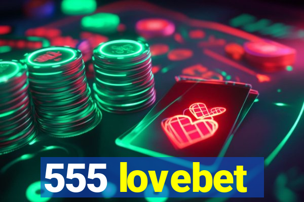 555 lovebet