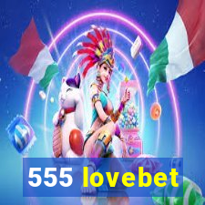 555 lovebet