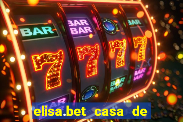 elisa.bet casa de apostas esportivas e casino online ltda