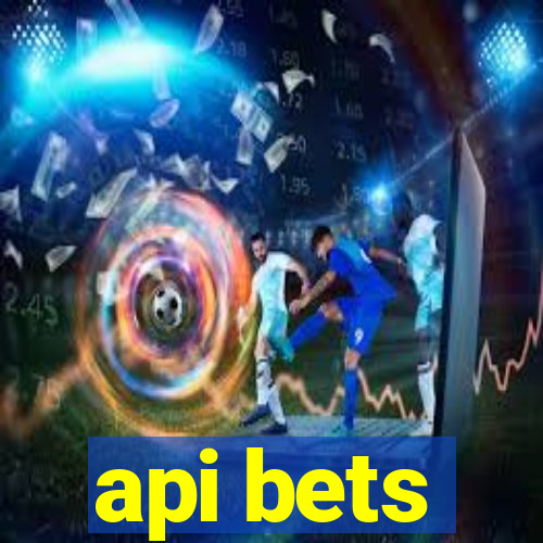 api bets