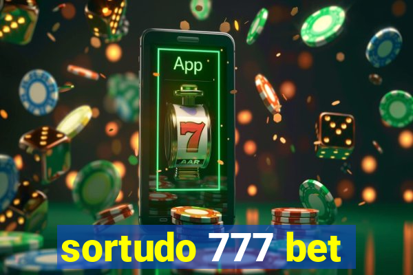 sortudo 777 bet