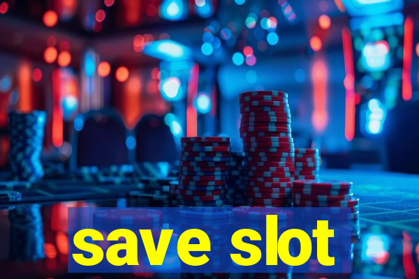 save slot