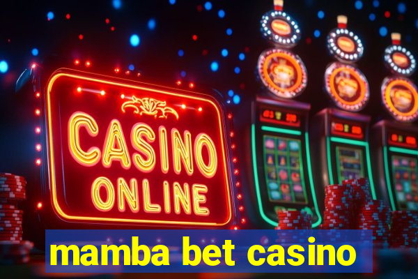 mamba bet casino