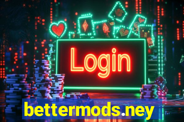 bettermods.ney