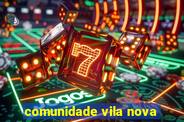 comunidade vila nova