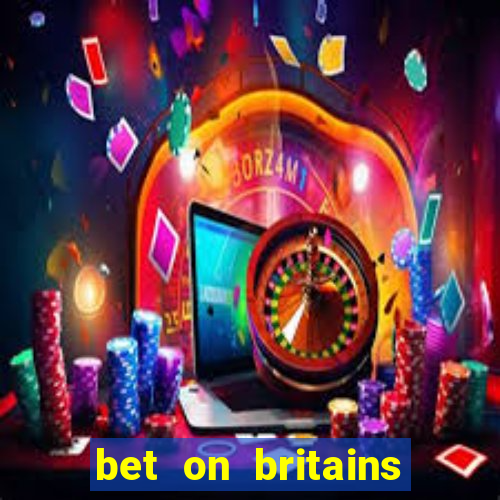 bet on britains got talent