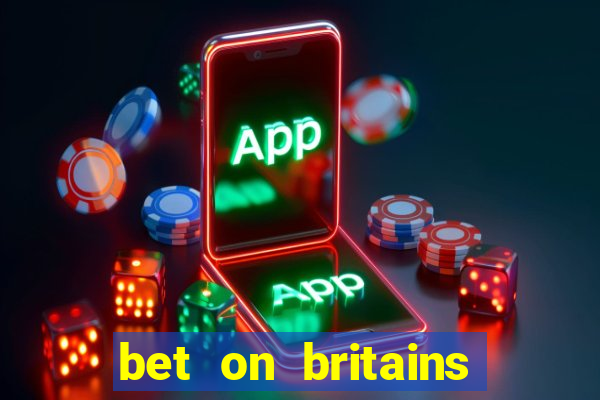 bet on britains got talent