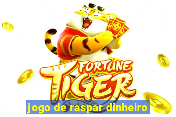 jogo de raspar dinheiro