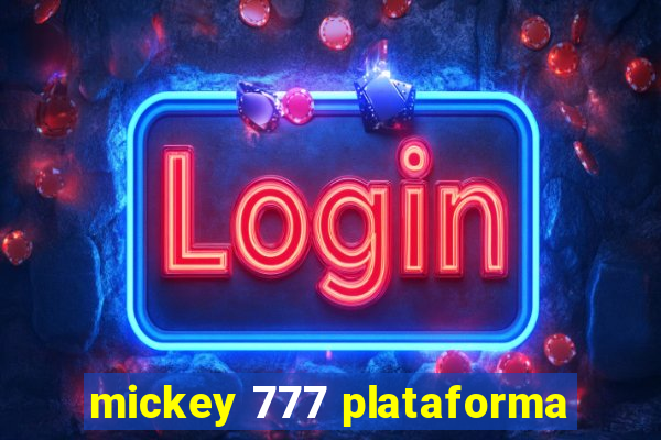 mickey 777 plataforma