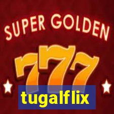 tugalflix