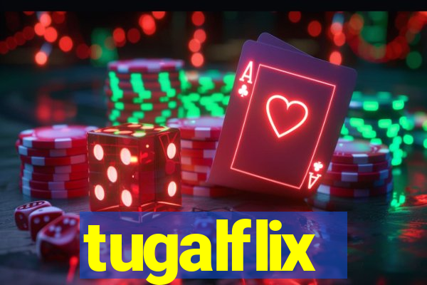 tugalflix