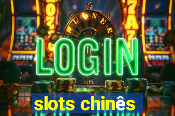 slots chinês