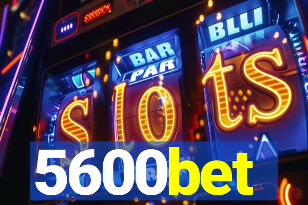 5600bet