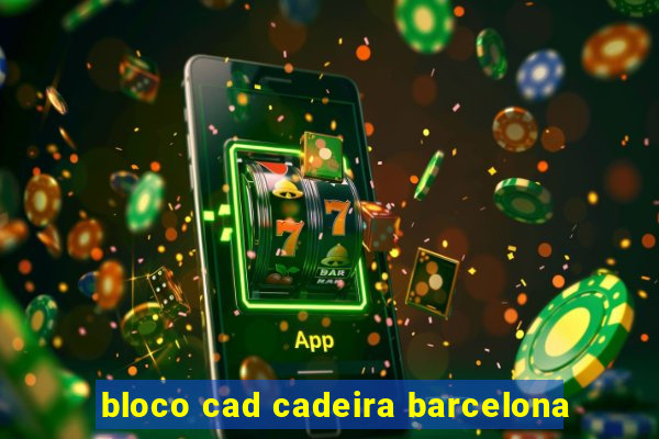 bloco cad cadeira barcelona