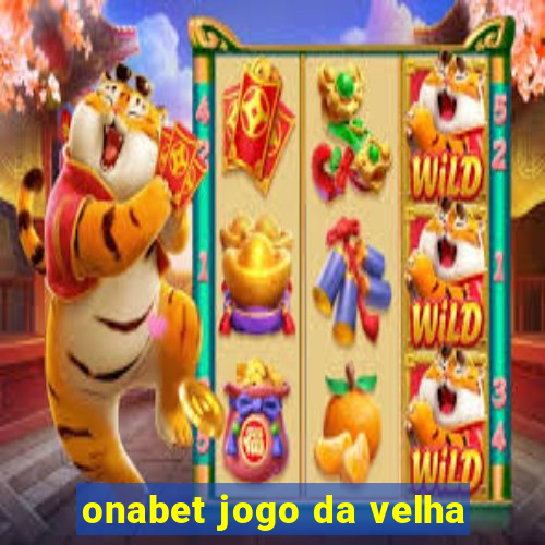 onabet jogo da velha