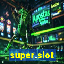 super.slot