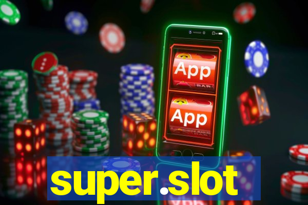 super.slot