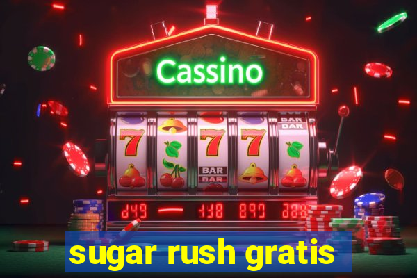 sugar rush gratis