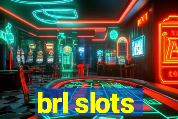 brl slots