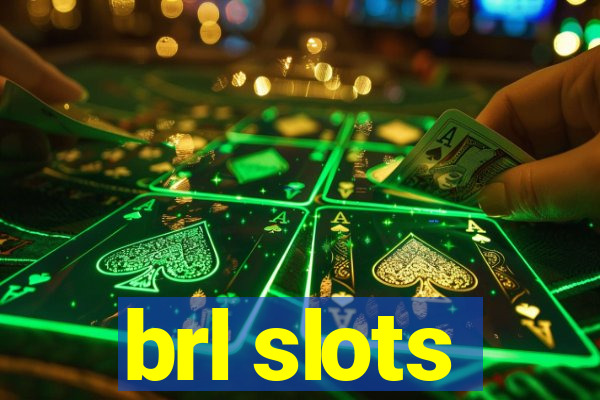 brl slots