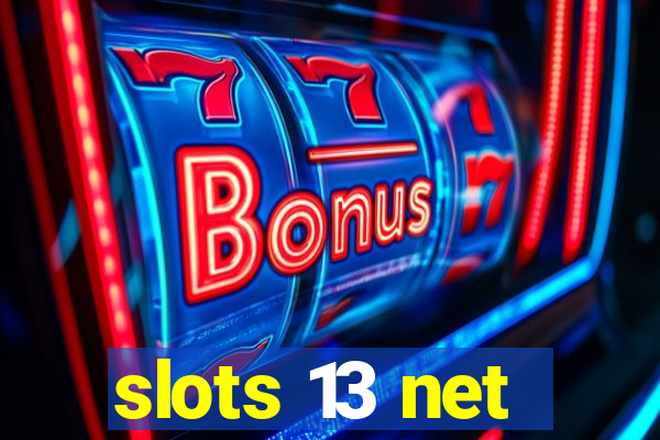 slots 13 net