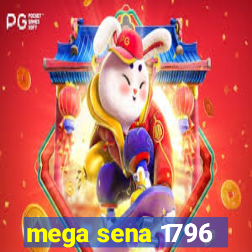 mega sena 1796