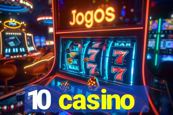 10 casino