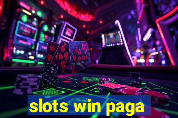 slots win paga