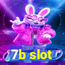 7b slot