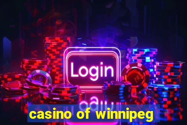 casino of winnipeg