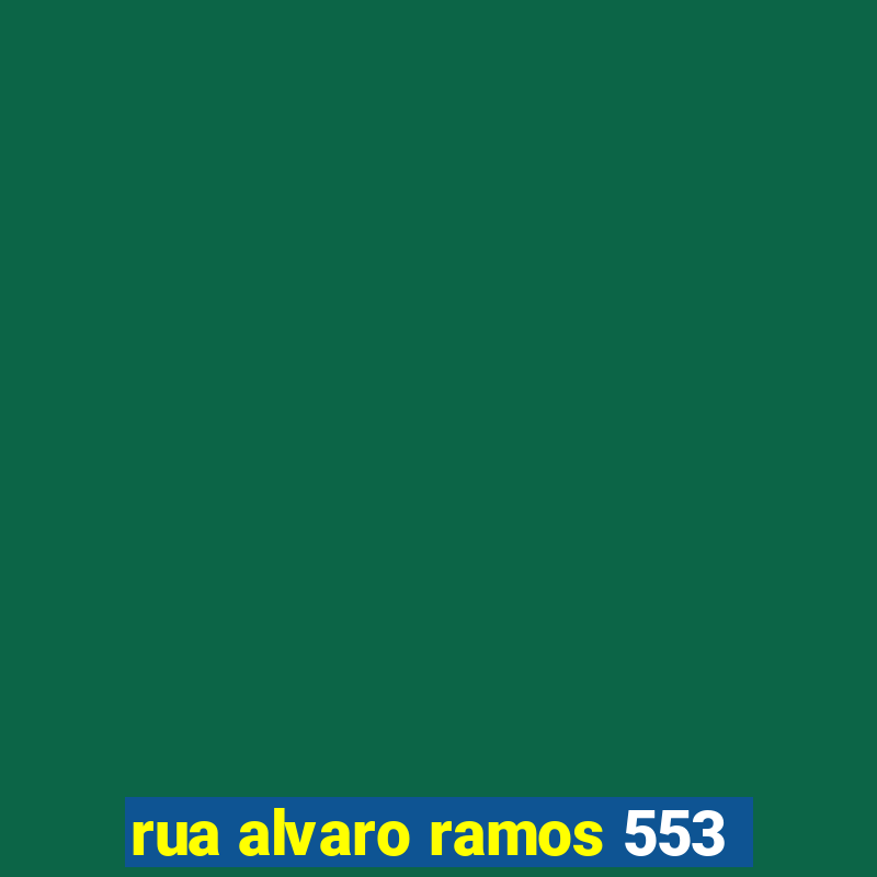 rua alvaro ramos 553