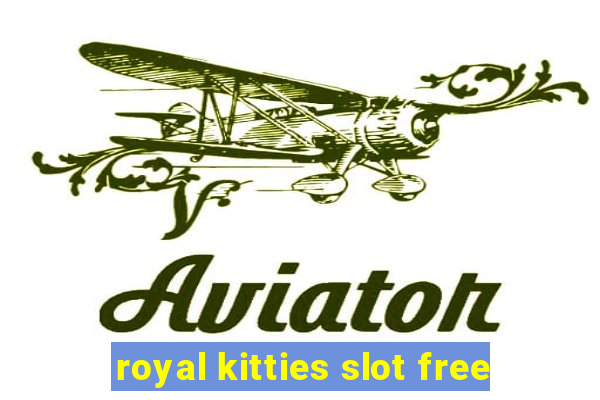 royal kitties slot free