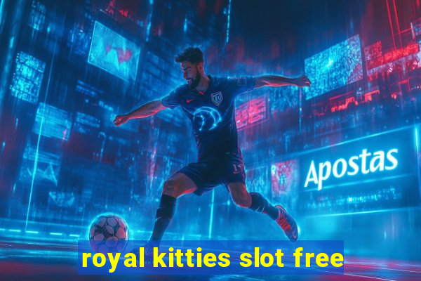 royal kitties slot free