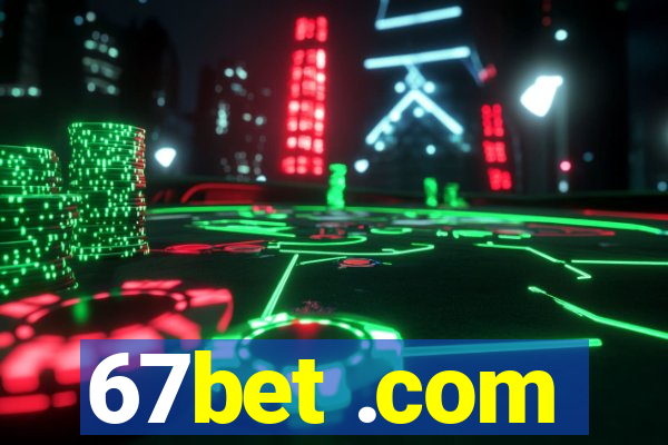 67bet .com