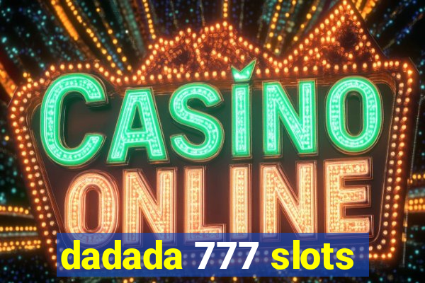 dadada 777 slots