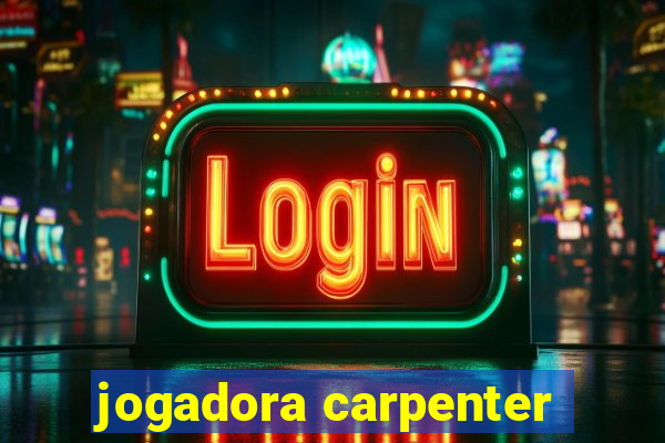 jogadora carpenter