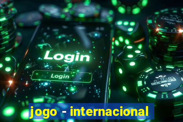 jogo - internacional