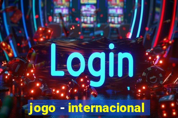 jogo - internacional