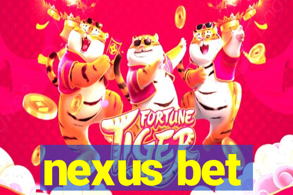 nexus bet