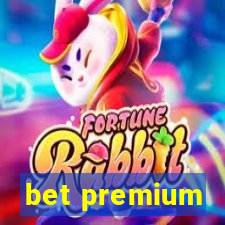 bet premium